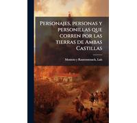 Personajes, personas y personillas que corren por las tierras de Ambas Castillas