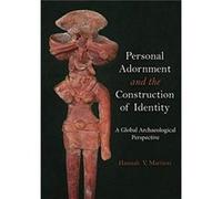 Personal Adornment and the Construction of Identity Edited by Hannah V Mattson (Auteur)