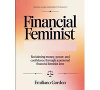 Personal Angle Concerning Tori Dunlap's Financial Feminist: Reclaiming Money, Power, and Confidence Through A personal financial Feminist lens