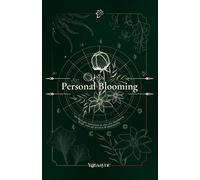 Personal Blooming: un libro per realizzare la vita che desideri e che, forse, non sai ancora di desiderare.