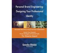 Personal Brand Engineering: Designing Your Professional Identity