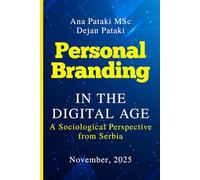 Personal Branding in the Digital Age: A Sociological Perspective from Serbia