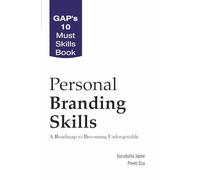 Personal Branding Skills - A Roadmap to Becoming Unforgettable by Gurudutta Japee and Preeti Oza - GAP's 10 Must Skills Book - Pen Pencil Books - ISBN 9788195332557 - December 2024