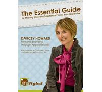 Personal Branding Through Appearance; A Guide to Making Style And Substance Part of Your Wardrobe