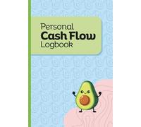 Personal Cash Flow Logbook: Simple logbook to record your daily income, expenses, and cash flow - track money in and out, manage your balance, and take control of your personal finances