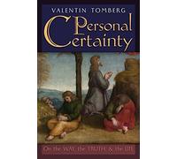 Personal Certainty: On the Way, the Truth, and the Life