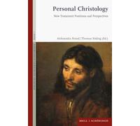 Personal Christology: New Testament Positions and Perspectives