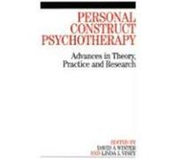 Personal Construct Psychotherapy: Advances in Theory, Practice and Research