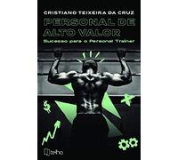 Personal de alto valor - sucesso para o Personal Trainer