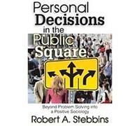 Personal Decisions in the Public Square Robert Stebbins (Auteur)
