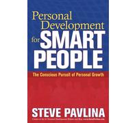 Personal Development for Smart People: The Conscious Pursuit of Personal Growth