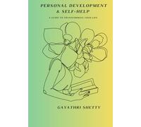Personal Development & Self-Help: A Guide to Transforming Your Life