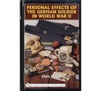 Personal Effects of the German Soldier in World War II by Chris Mason Chris Mason (Auteur)