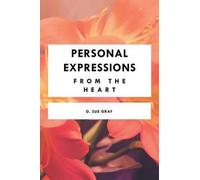 Personal Expressions From The Heart