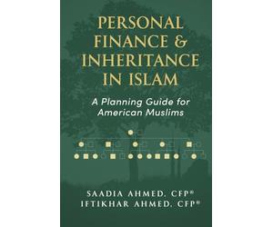 Personal Finance & Inheritance in Islam: A Planning Guide for American Muslims