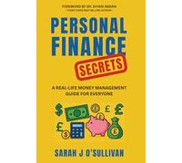 Personal Finance Secrets: A Real-Life Money Management Guide For Everyone