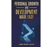 Personal Growth And Development Made Easy