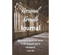 Personal Growth Journal: Gratitude, Affirmations, Reflections, Life Lessons, Habits Tracking, Goals, Remembrances