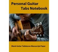 Personal Guitar Tabs Notebook: 58 Pages Blank Guitar Tablatures Writing Paper In Large Size 8,5 X 11 With Chord Fingering Charts