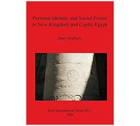 Personal Identity And Social Power In New Kingdom And Coptic Egypt