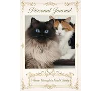 Personal Journal - Where Thoughts Find Clarity: A Daily Writing Companion for Self-Discovery, Mental Clarity, and Meaningful Moments