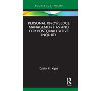 Personal Knowledge Management As and for Postqualitative Inquiry
