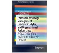 Personal Knowledge Management, Leadership Styles, And Organisational Performance