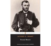 Personal Memoirs of U. S. Grant, Penguin Classics Series James M. McPherson, Ulysses S. Grant (Auteur)