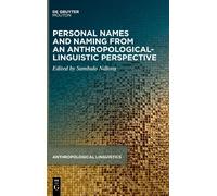 Personal Names And Naming From An Anthropological-Linguistic Perspective