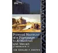 Personal Narrative Of A Pilgrimage To Al-Madinah And Meccah (2 Volumes In 1)