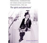 Personal Narratives of Irish and Scottish Migration 192165 by Angela McCarthy Angela McCarthy (Auteur)