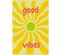 Personal Notebook Good Vibes: A Simple and Stylish Notebook for School, Work, and Everyday Notes