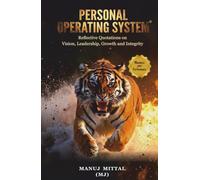 PERSONAL OPERATING SYSTEM: Reflective Quotations on Vision, Leadership, Growth and Integrity