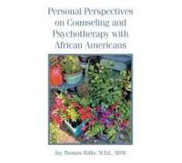 Personal Perspectives On Counseling And Psychotherapy With African Americans