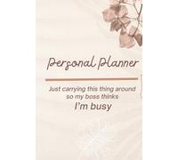 Personal Planner. Just carrying this thing around so my boss thinks I’m busy. Notebook.: Office humor