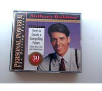 Personal Power II: The Driving Force!- How to Create a Compelling Future