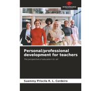 Personal/professional development for teachers: The perspective of education for all