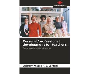 Personal/professional development for teachers: The perspective of education for all