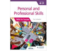 Personal & Professional Skills for the Ib CP: Skills for Success