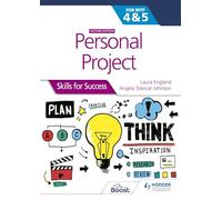 Personal Project for the IB MYP 4&5: Skills for Success Second edition: Skills for Success
