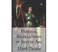Personal Recollections of Joan of Arc
