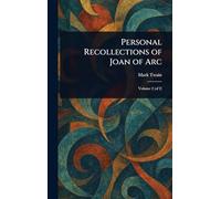 Personal Recollections of Joan of Arc