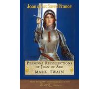Personal Recollections of Joan of Arc: SeaWolf Press Illustrated Classic