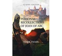 Personal Recollections of Joan of Arc: With Original illustrations