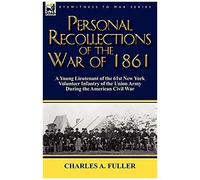 Personal Recollections Of The War Of 1861