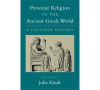 Personal Religion in the Ancient Greek World: A Cultural History
