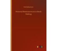 Personal Reminiscences In Book Making