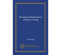 Personal reminiscences of Henry Irving (v.01)