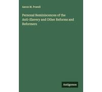 Personal Reminiscences of the Anti-Slavery and Other Reforms and Reformers