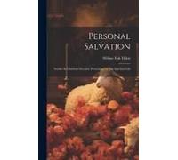 Personal Salvation: Studies In Christian Doctrine Pertaining To The Spiritual Life